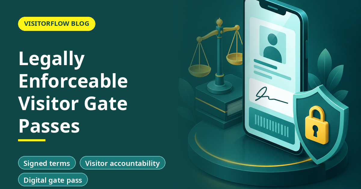 Transforming Visitor Gate Passes into Legally Enforceable Visitor Experiences