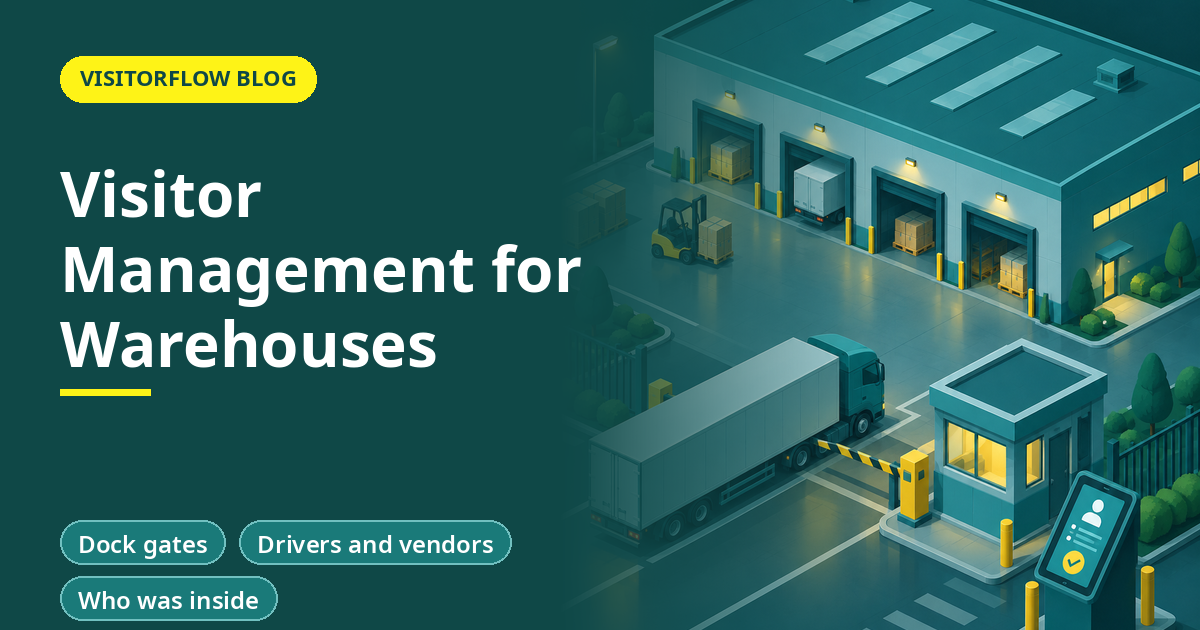 Visitor Management for Warehouses and Logistics Parks