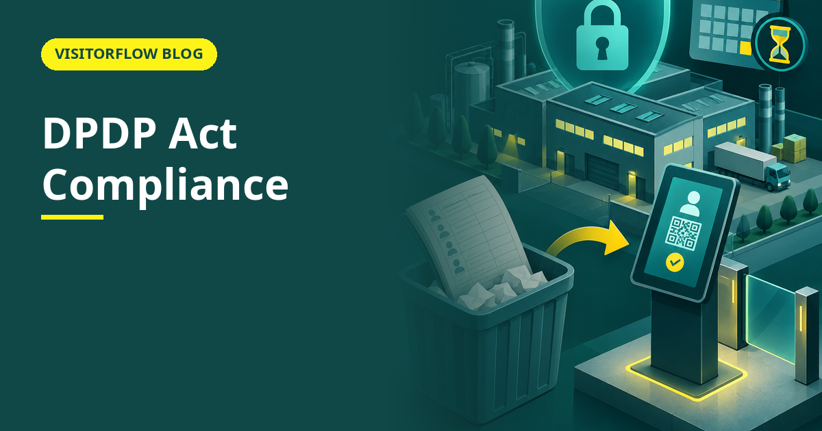 DPDP Act Compliance: Why Manufacturing Plants Must Retire Paper Visitor Registers Before 2027