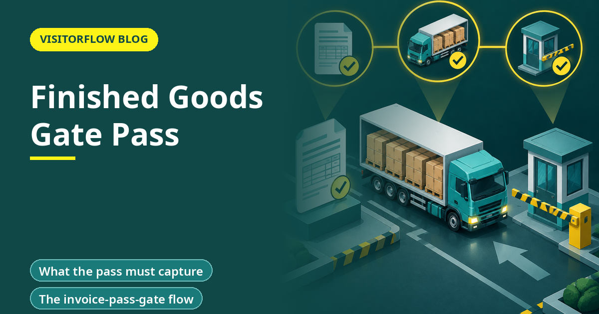 Finished Goods Gate Pass: Make Invoice, Truck and Gate Agree