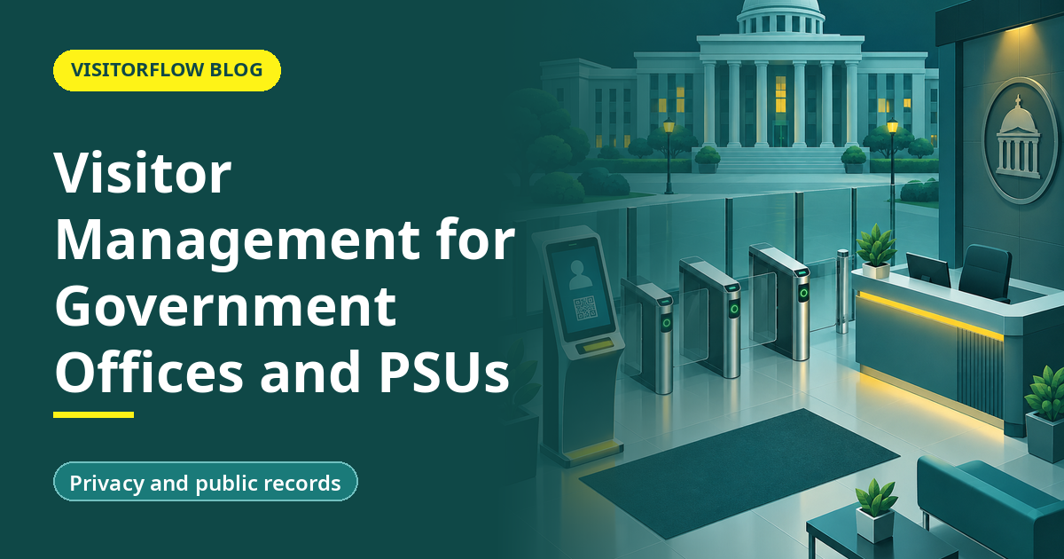 Visitor Management for Government Offices and PSUs