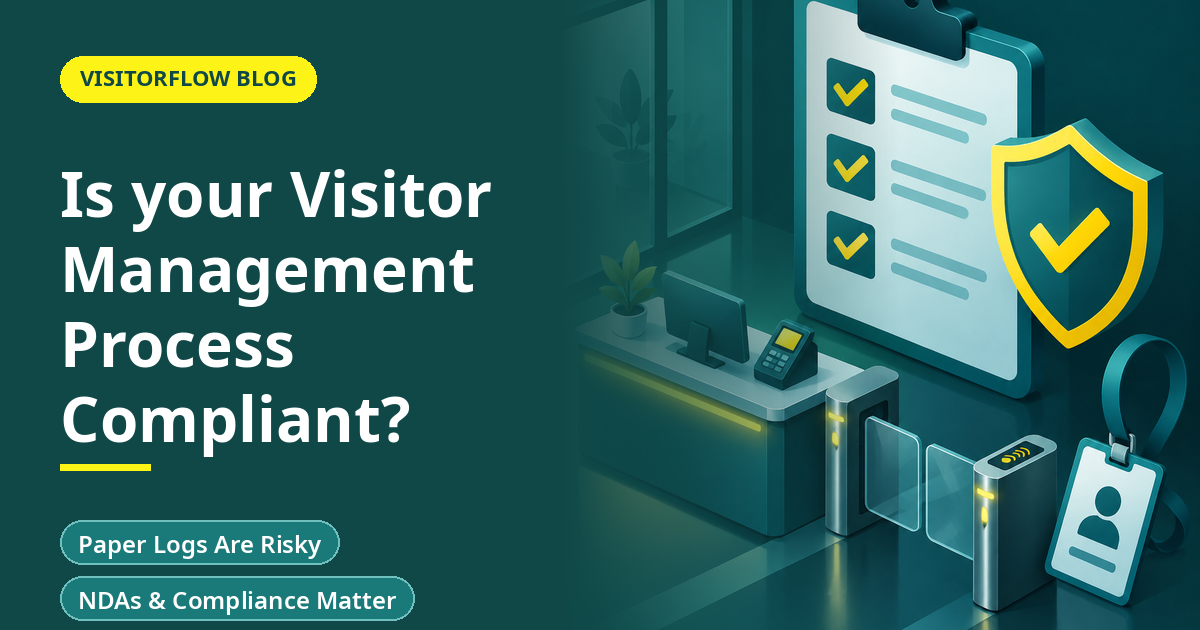 Is your Visitor Management Process Compliant?