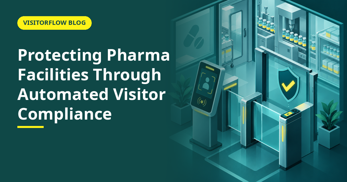 Protecting Pharma Facilities Through Automated Visitor Compliance