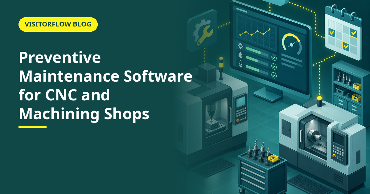Preventive Maintenance Software for CNC and Machining Shops