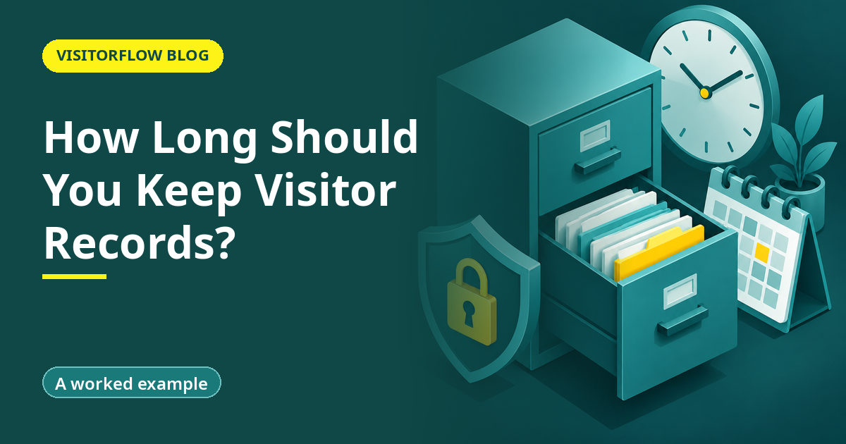 How Long Should You Keep Visitor Records?